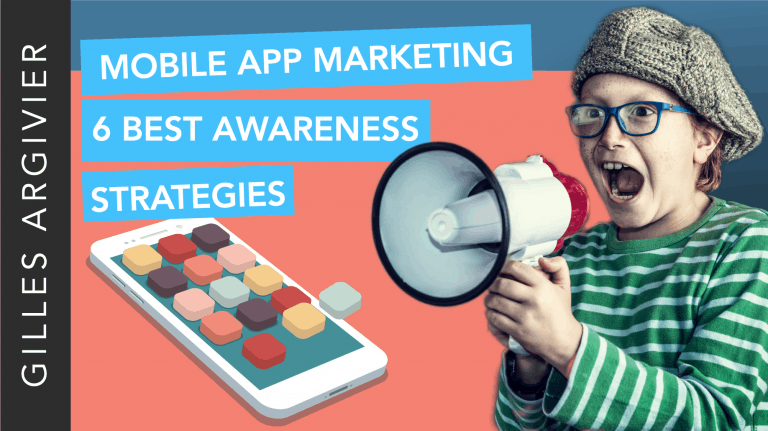 Mobile App Marketing 6 Best Awareness Strategies